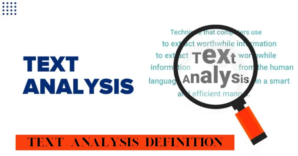 Text Analysis Definition – Explained with Meaning, Types And Uses text analysis definition